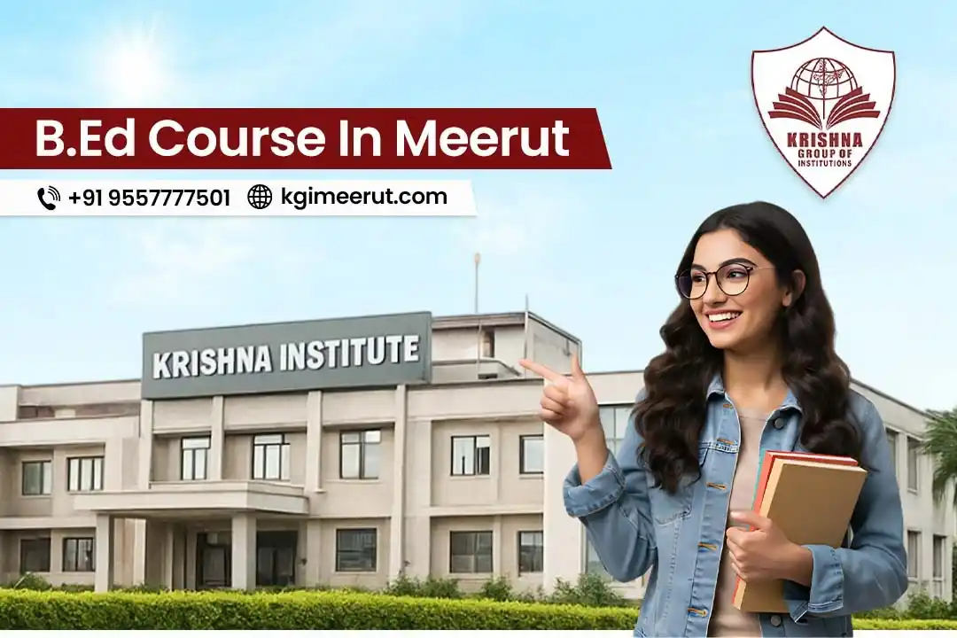 B.Ed Course In Meerut B.Ed Course In Meerut